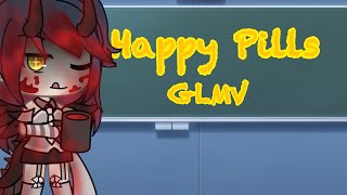 Happy Pills GLMVGLMM Flashing [upl. by Burke833]