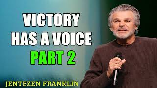 Victory Has A Voice Part 2  Jentezen Franklin [upl. by Avi]