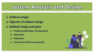 22  System Analysis and Design  What is Software Design  Basic Principles of Software Design [upl. by Maclay]