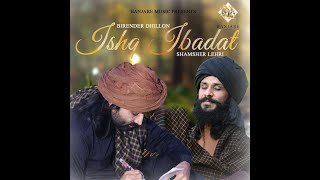 Ishq Ibadat slowed and reverb Birender Dhillon Shamsher Lehri  Punjabi Song  ishq tere meq804 [upl. by Eniamrehc]