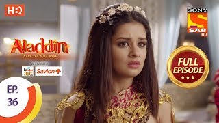 Aladdin  Ep 36  Full Episode  9th October 2018 [upl. by Avalsorim]