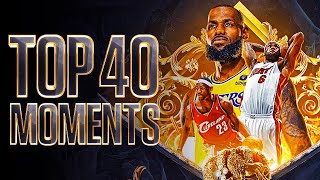 LeBron James Top 40 Career Moments Of All Time 🐐👑 [upl. by Stephie586]