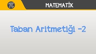 Taban Aritmetiği 2  Matematik  Hocalara Geldik [upl. by Ellenad]