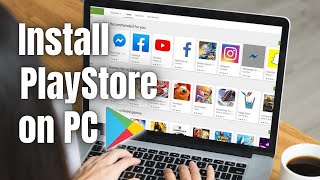 Install Google Play Store on PC or Laptop  How to Download and Install PlayStore Apps on PC [upl. by Nasar]