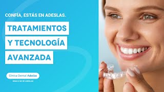 Confía estás en Adeslas Tratamientos y tecnología avanzada  Adeslas Dental [upl. by Hudgens]