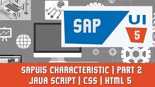 SAPUI5 Tutorials  SAPUI5 characteristic  Java Script  CSS  HTML 5  Part 2 [upl. by Hakan]