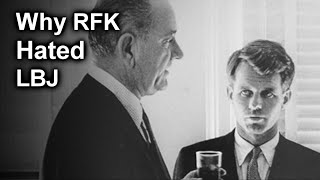 Why Did Robert F Kennedy and Lyndon B Johnson Hate Each Other [upl. by Hubble]