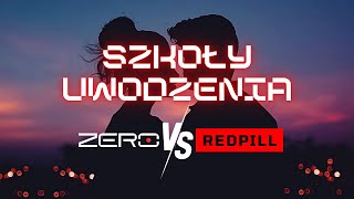 Szkoły Uwodzenia ZERO vs REDPILL [upl. by Delisle]