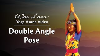 Wai Lana Yoga Video  Double Angle Pose [upl. by Arbma]