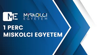 1 perc Miskolci Egyetem 2023 12 04 [upl. by Koblick]