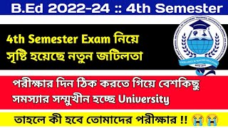 BEd 4th Semester Exam Date 2024  New Problem  BEd 202224 [upl. by Rhodia674]