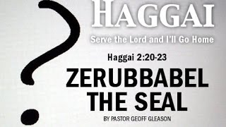 Haggai 22023 » Zerubbabel the Seal [upl. by Ayojal244]