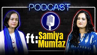 Samiya Mumtaz On Acting amp Theatre  Exclusive Podcast  Featuring Samiya Mumtaz  Ajoka Digital [upl. by Eislrahc]