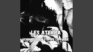 Les Aterra [upl. by Remlap]