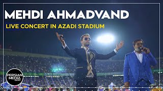 Mehdi Ahmadvand  Live Concert in Azadi Stadium  مهدی احمدوند  اجرای زنده در استادیوم آزادی [upl. by Llemrej597]