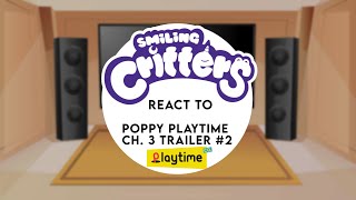 Smiling Critters react to Poppy Playtime Ch 3 Trailer 2  poppyplaytimechapter3 [upl. by Jourdain]