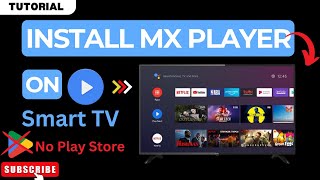 How to Install MX Video Player on Smart TV Without Play Store or App Store Very Easy [upl. by Adnahsed]