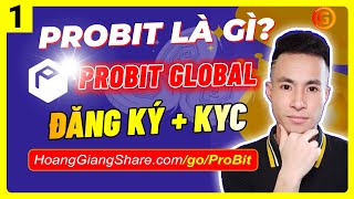 ProBit 1  Giới Thiệu Review Sàn Giao Dịch ProBit Global  Cách Đăng Ký KYC Sàn ProBit Global [upl. by Anirtek958]