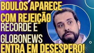 HAHAHAHA Boulos aparece com rejeição recorde e blogueiros da Globo entram em desespero [upl. by Inavoy]