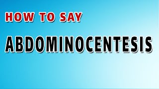 How To Pronounce Abdominocentesis [upl. by Arahat]