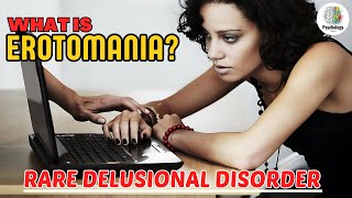 What is Erotomania Understanding This Rare Delusional Disorder [upl. by Australia]