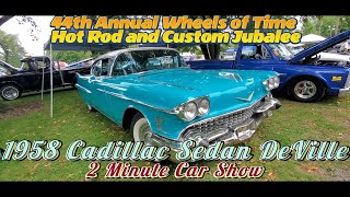 1958 Cadillac Sedan 2 Min Car Show DeVille Wheels of Time Hot Rod and Custom Jamboree wheelsoftime [upl. by Aivirt294]