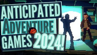 Most Anticipated Adventure Games of 2024 Top 15 Upcoming Point amp Click Games for PC [upl. by Eppesuig928]