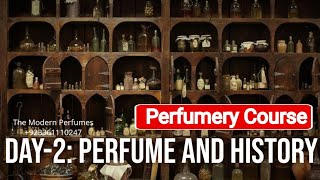 Perfumery Course  Day2 quotPerfume and Historyquot  The Modern Perfumes [upl. by Enirehtak]