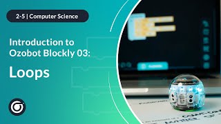 Introduction to Ozobot Blockly 03 Loops Full [upl. by Filbert]