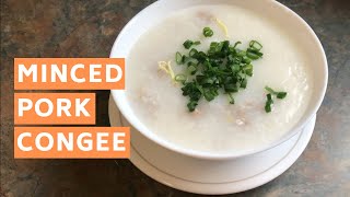 Minced Pork Congee [upl. by Aline198]