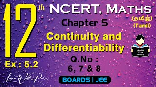 Continuity and Differentiability  QNo 6 7 amp 8  Ex 52  Ch 5  Class 12  NCERT  Maths Tamil [upl. by Hyrup]