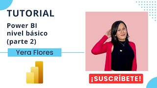 Introducción a Power BI nivel básico parte 2 [upl. by Inaffit]