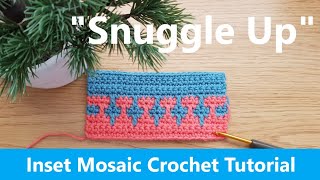 Snuggle Up  inset mosaic crochet tutorial [upl. by Lanor878]