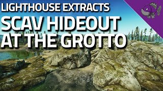 Scav Hideout At The Grotto  Lighthouse Extract Guide  Escape From Tarkov [upl. by Garrott]