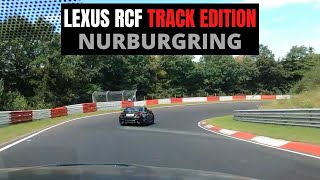 Modified LEXUS RCF Follows TRACK EDITION RCF On Nurburgring Racetrack [upl. by Seigler]