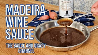 How to Make Delicious Madeira Wine Sauce for Steak Chicken Beef Pork and More  Homemade Recipe [upl. by Anyak]