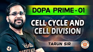 CELL CYCLE AND CELL DIVISION CLASS 11  DOPA PRIME 01  NEET 2025  BOTANY DOPA BY TARUN SIR [upl. by Aihsak823]