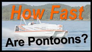 How Fast Do Pontoons Go Speeds by Horsepower HP and Which Is Right for Your Pontoon or TriToon [upl. by Tertius]