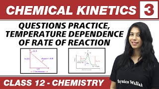 Chemical Kinetics 03  Question Practice  Temperature Dependance of Rate of Reaction  Class 12 [upl. by Ettezoj]