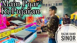 Main Pyar Ki Pujaran  RAZAK Band 🥁 Sinor 🎧 [upl. by Ayyidas]