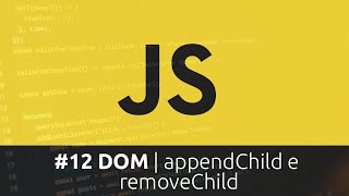 Curso de Javascript  12 DOM  appendChild e removeChild [upl. by Castara]