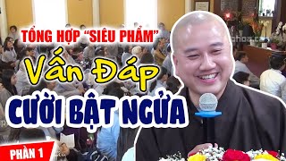 Tổng Hợp Những quotSIÊU PHẨMquot VẤN ĐÁP Vui Nhất Của Thầy Thích Pháp Hòa Phần 1 [upl. by Gustin725]