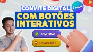 Como Criar um Convite Digital com Botões de Confirmação de Presença e Localização no Canva Gratuito [upl. by Fortunia]