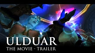 Ulduar The Movie  Trailer WoW Lore Video [upl. by Arihsat535]