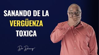 Sanando de la vergüenza tóxica  Dr Duany [upl. by Avi]