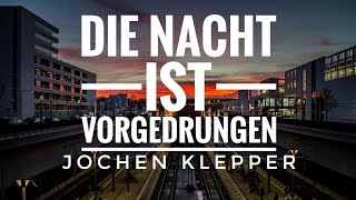 Die Nacht ist vorgedrungen  klassische Kirchenlieder   Jochen Klepper [upl. by Leshia]