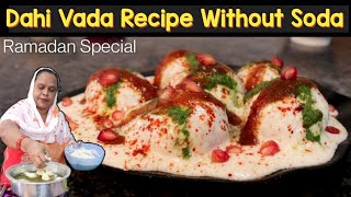 Dahi Vada  Hari Moong Dal ke Dahi Bhalle  Dahi Vada Recipe  Ramadan 2021  Vada Chaat Recipe [upl. by Jahncke]