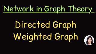 F4 Chapter 5 Network in Graph Theory  Directed and Weighted Graph [upl. by Gibeon]