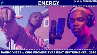 quotENERGYquotDarko Vibes X King Promise Type Beat Instrumental 2020  Inna Song Instrumental  PUMAH [upl. by Erb]