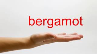 How to Pronounce bergamot  American English [upl. by Sybley]